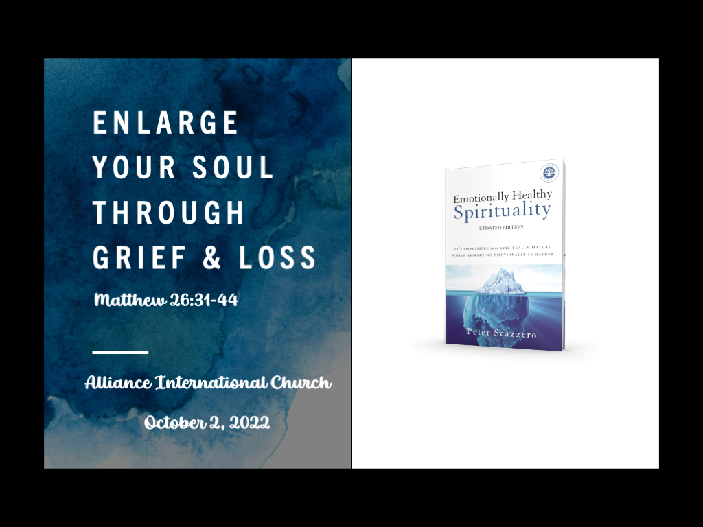 Enlarge Your Soul through Grief and Loss
